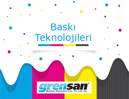 Baskı Teknolojileri